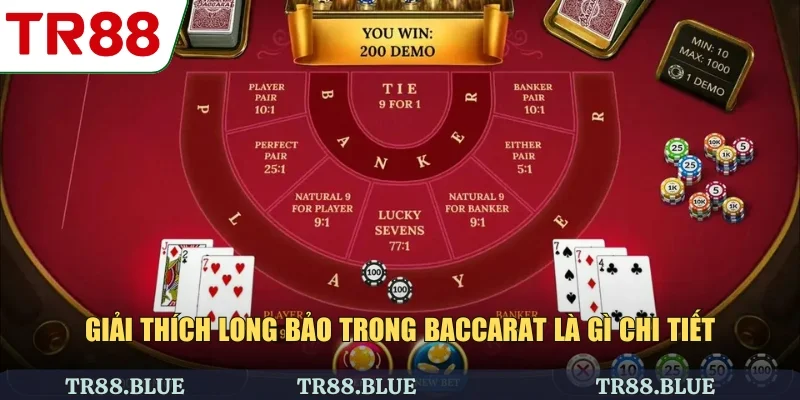 Giải thích long bảo trong baccarat là gì chi tiết