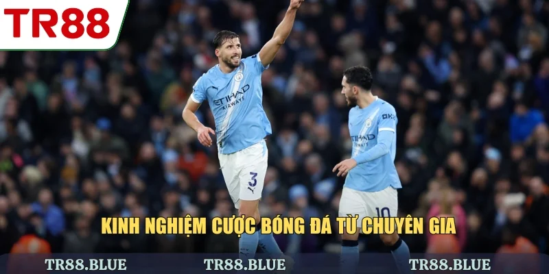 Kinh nghiệm cược bóng đá từ chuyên gia